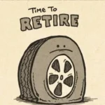 Tire Puns: Cartoon illustration of a sad, flat car tire underneath text that reads "Time To RETIRE".