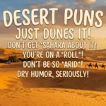 A golden desert landscape with sand dunes and a playful text overlay reading desert puns, representing the fun side of dry humor.